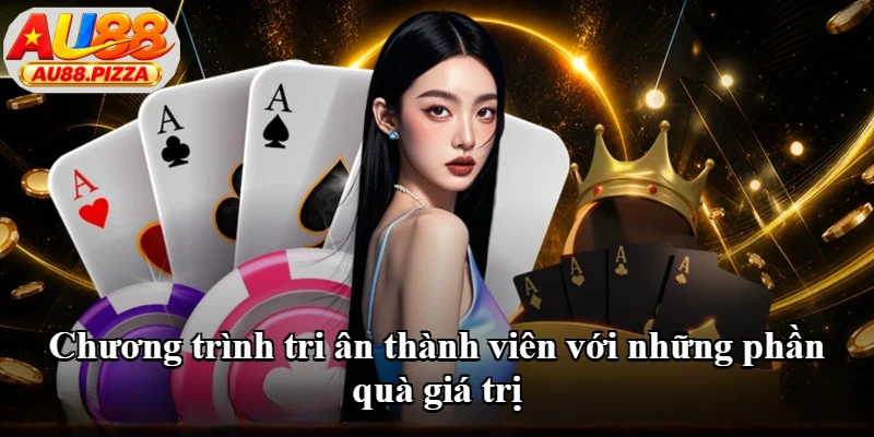 Chương trình tri ân thành viên với những phần quà giá trị