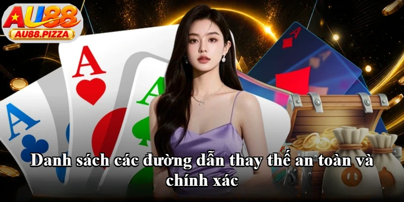 Danh sách các đường dẫn thay thế an toàn và chính xác Danh sách các đường dẫn thay thế an toàn và chính xác