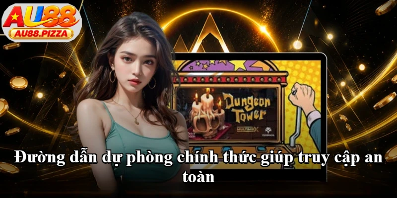 Đường dẫn dự phòng chính thức giúp truy cập an toàn Đường dẫn dự phòng chính thức giúp truy cập an toàn
