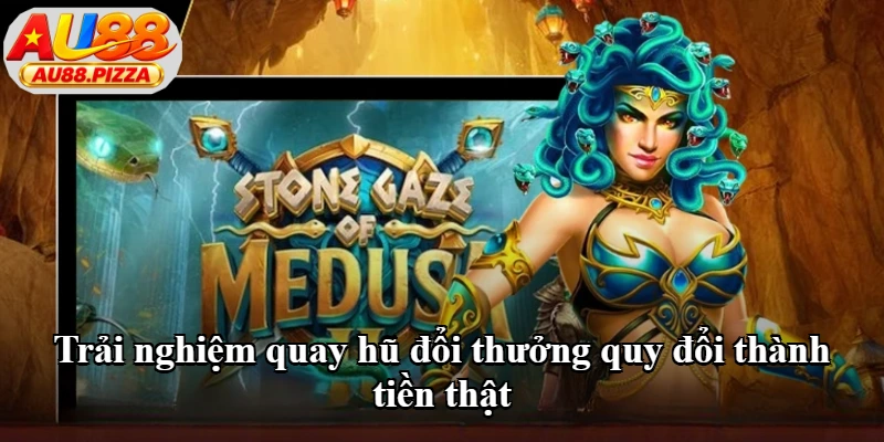 Trải nghiệm quay hũ đổi thưởng quy đổi thành tiền thật