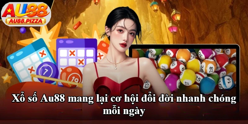 Xổ số Au88 mang lại cơ hội đổi đời nhanh chóng mỗi ngày Xổ số Au88 mang lại cơ hội đổi đời nhanh chóng mỗi ngày